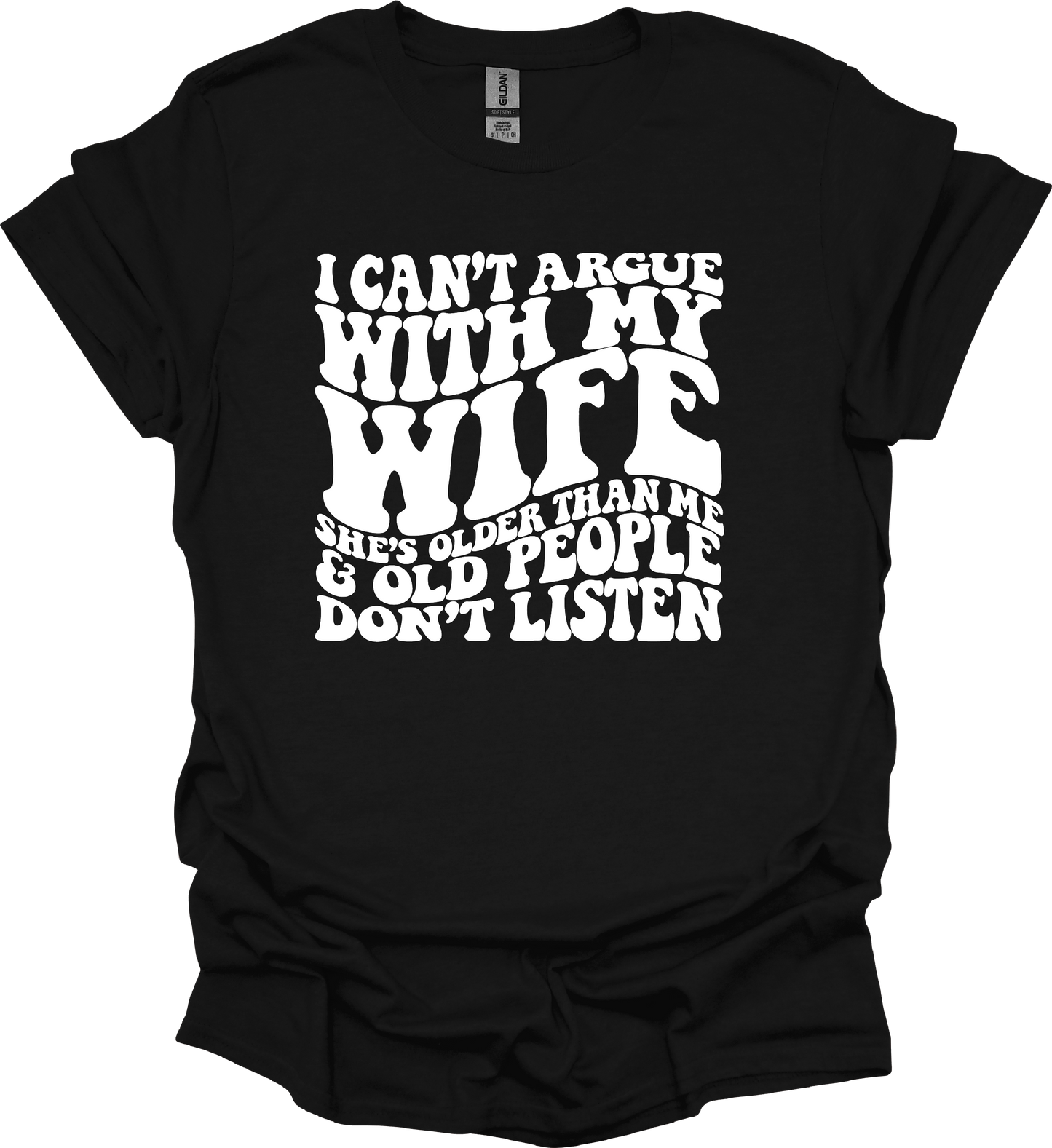 I CAN'T ARGUE WITH MY WIFY