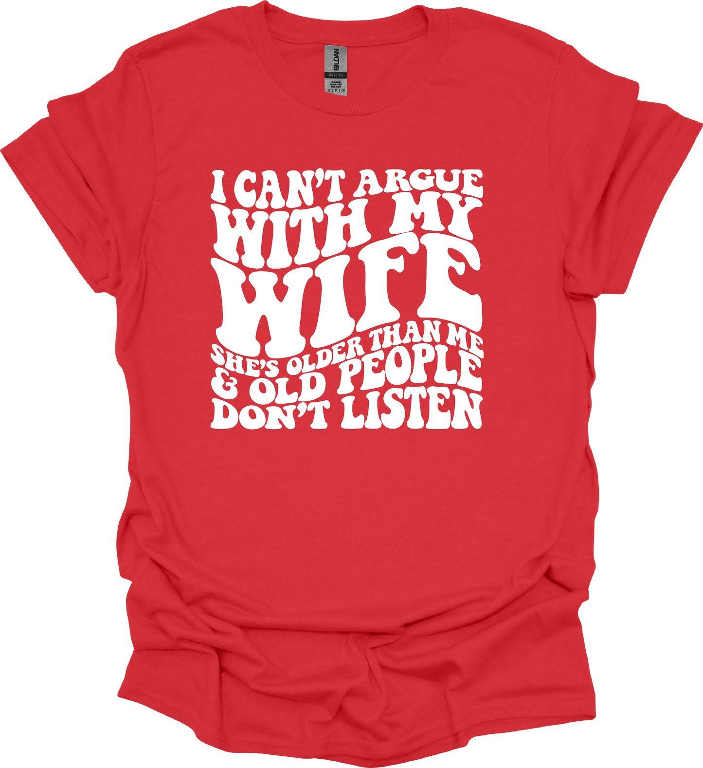 I CAN'T ARGUE WITH MY WIFY