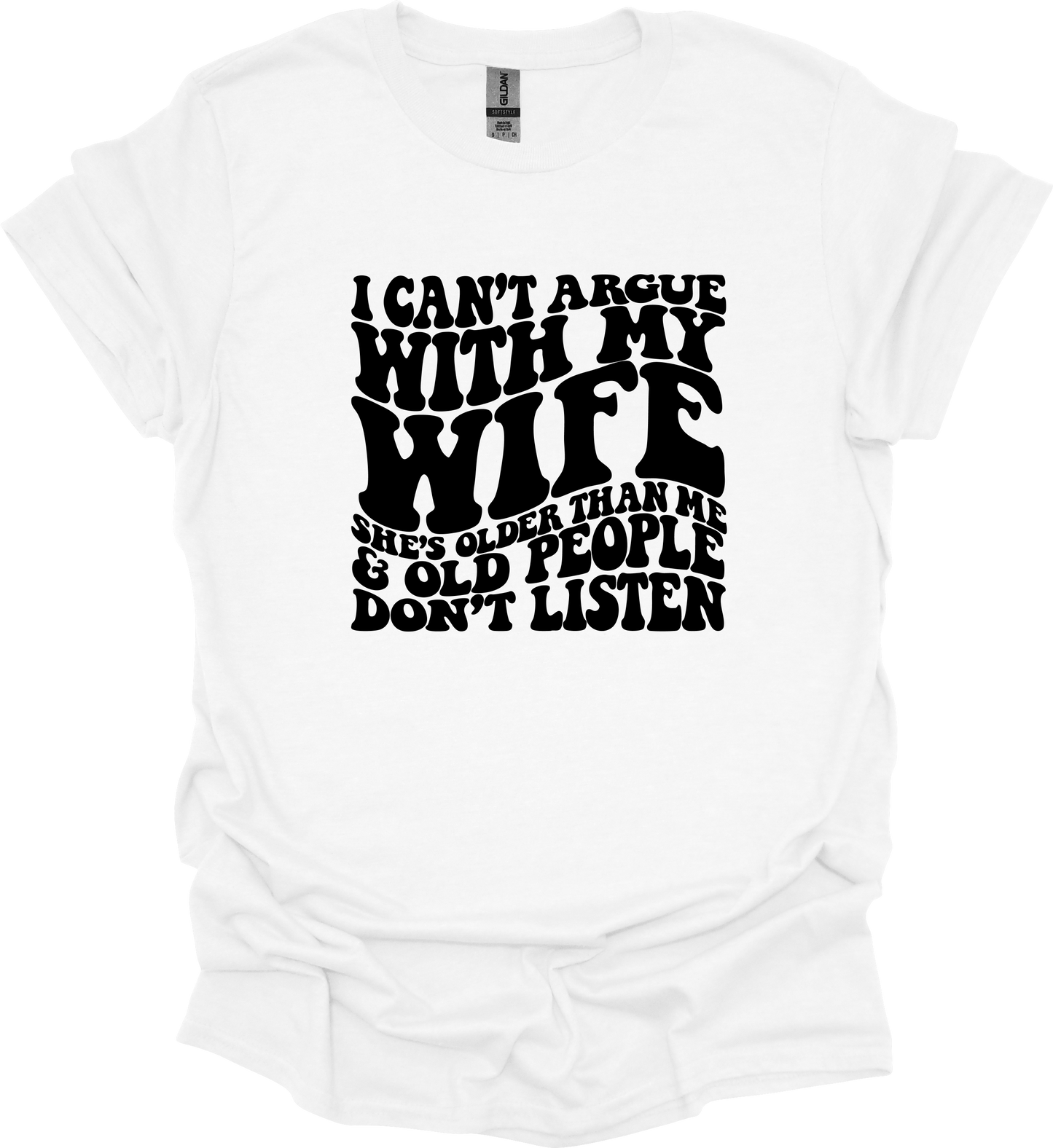 I CAN'T ARGUE WITH MY WIFY