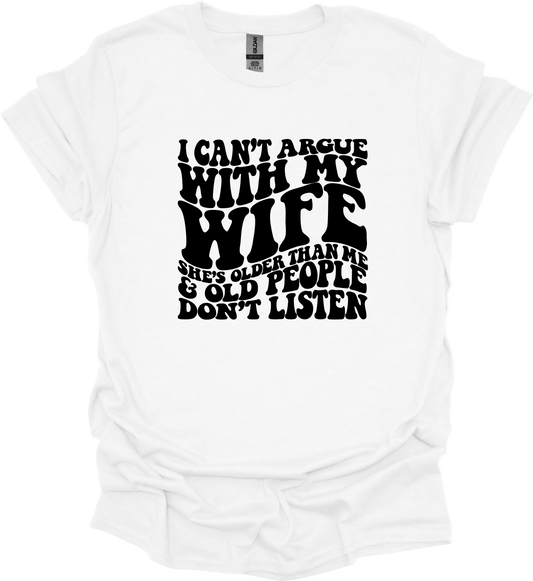 I CAN'T ARGUE WITH MY WIFY